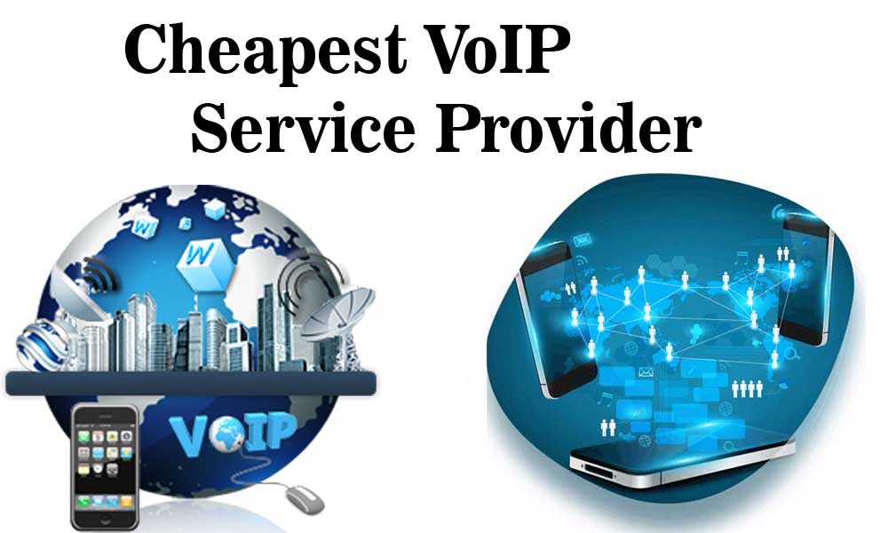 Cheapest VoIP Service Provider