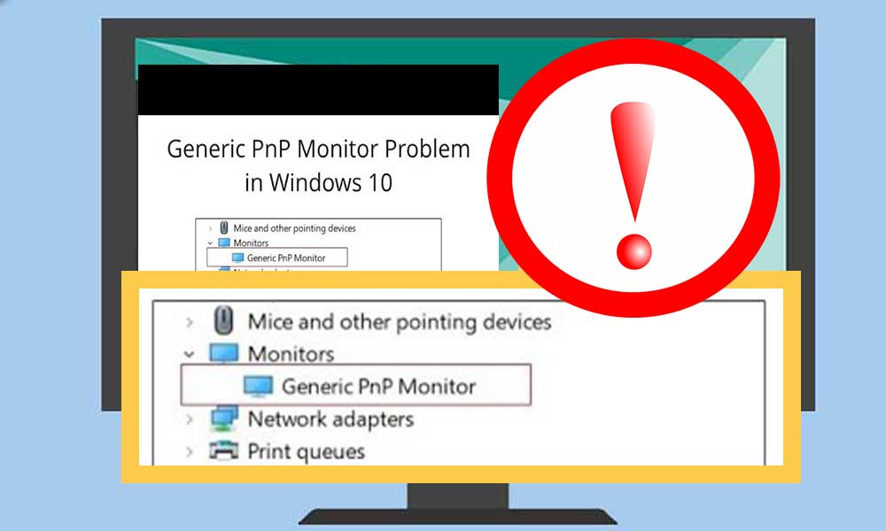 Generic PnP Monitor Issues in Windows 10