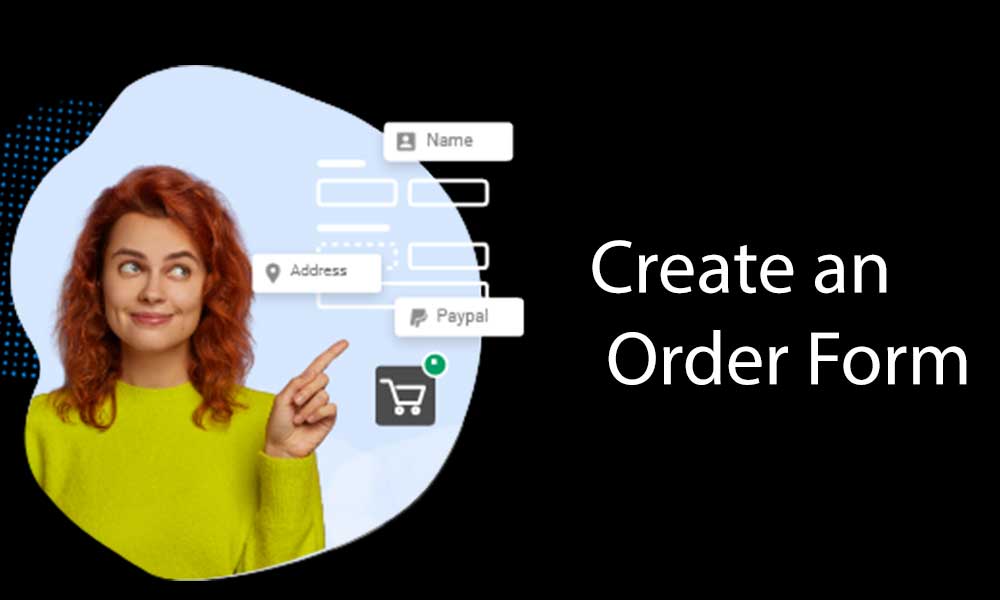 Create an Order Form