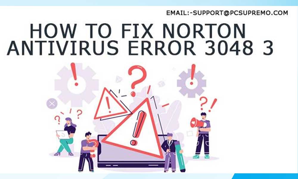 How to Fix Norton Antivirus Error 3048 3