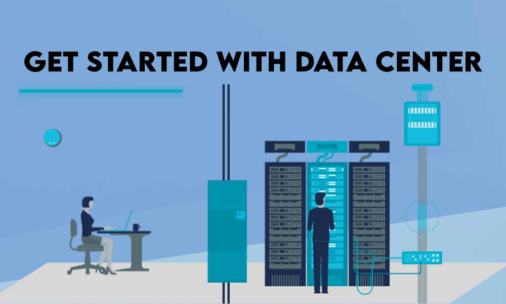 Get Started with Data Center