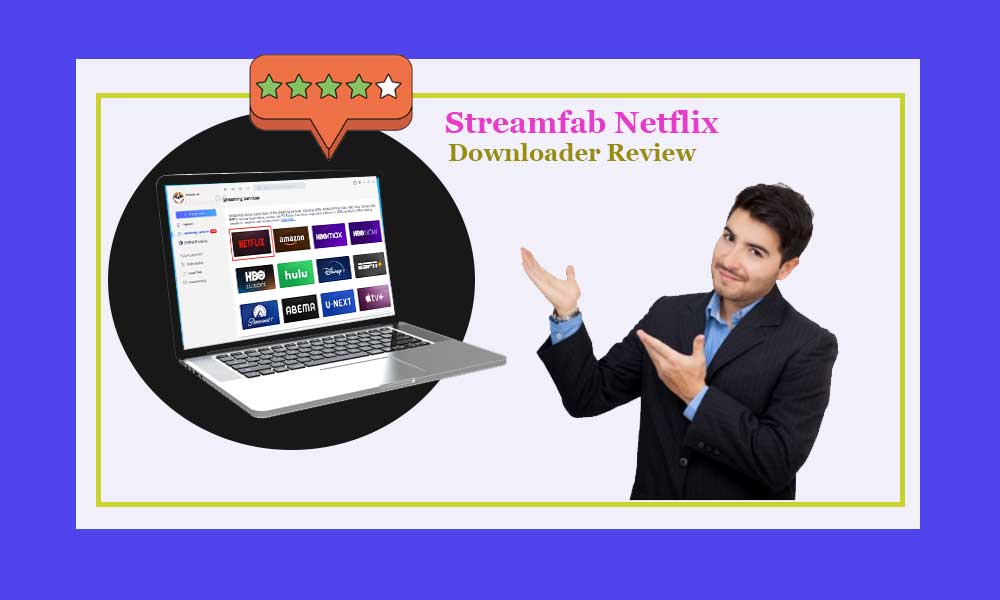 Review of Netflix Streamfab Downloader