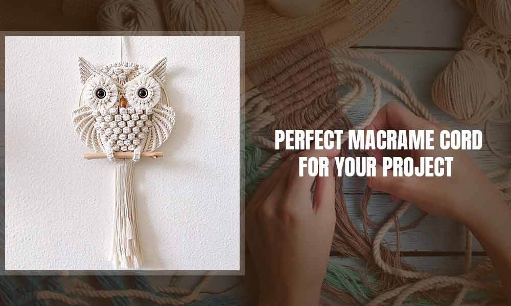 Perfect Macrame Cord