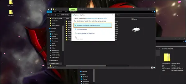 Click on Replace the files in the destination