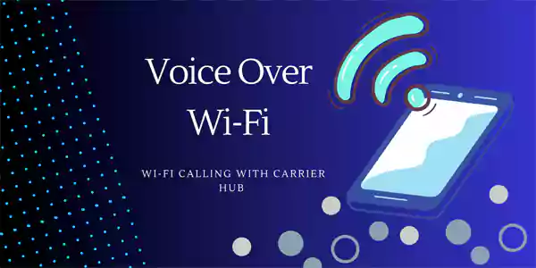 Voice Over WiFi feature