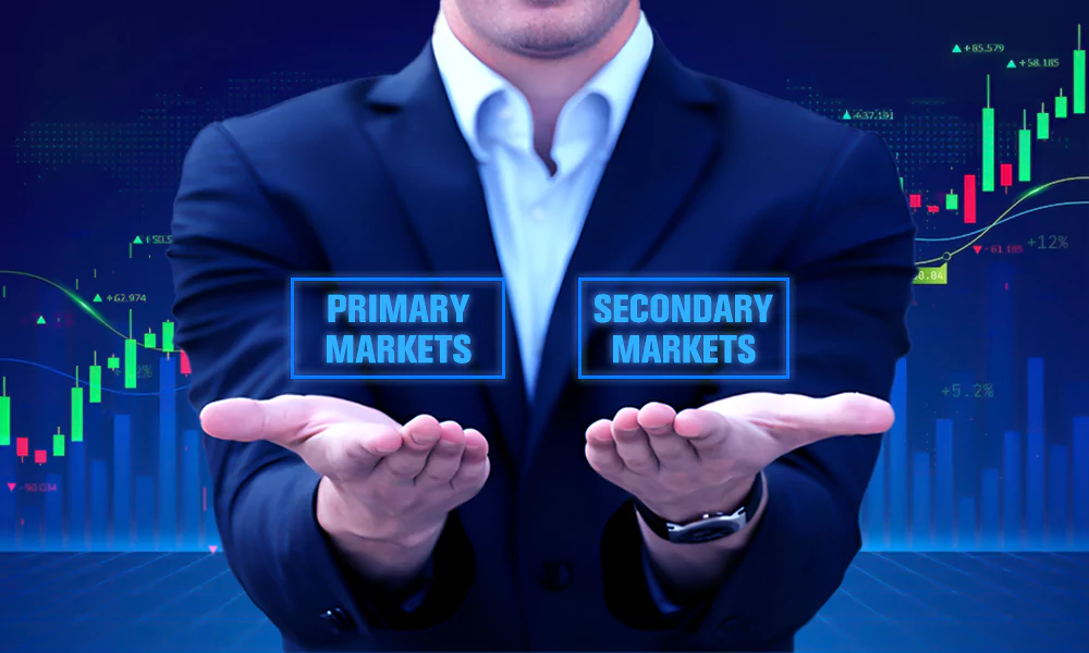 primary and secondary markets for securities
