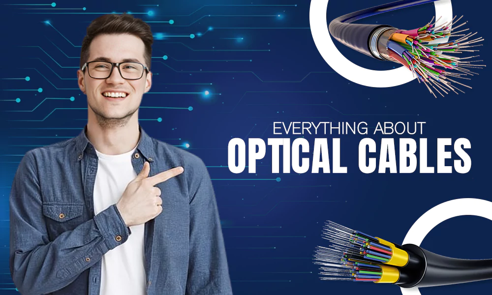 everything about optical cables