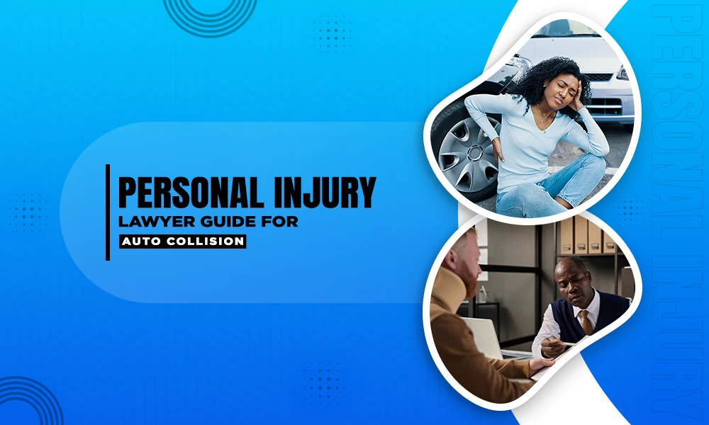 personal injury lawyer guide for auto collision