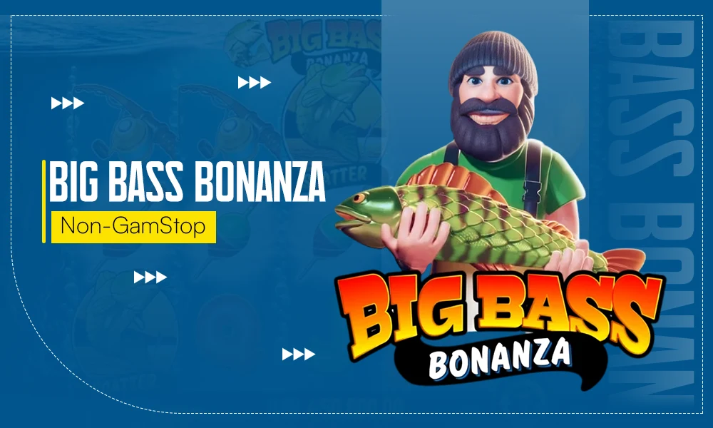 Big Bass Bonanza Non-GamStop