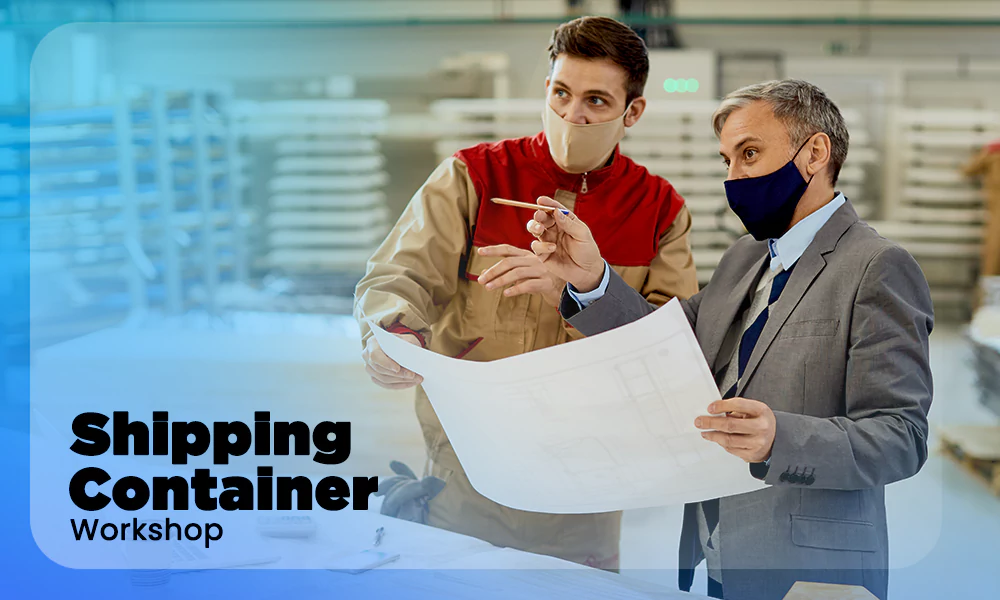 Planning a Shipping Container Workshop